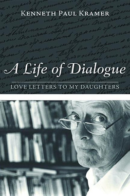 A Life of Dialogue(English, Hardcover, Kramer Kenneth Paul)