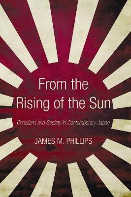 From the Rising of the Sun(English, Paperback, Phillips James M)