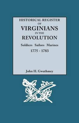 Historical Register of Virginians in the Revolution(English, Paperback, Gwathmey John H)