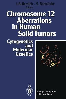 Chromosome 12 Aberrations in Human Solid Tumors(English, Paperback, unknown)