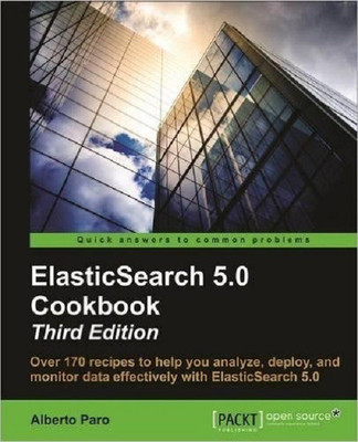 Elasticsearch 5.x Cookbook - Third Edition(English, Electronic book text, Paro Alberto)