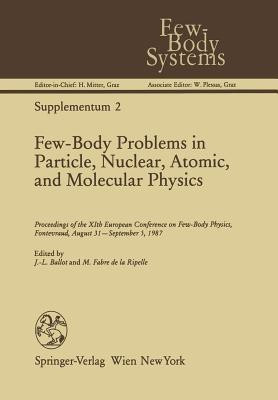 Few-Body Problems in Particle, Nuclear, Atomic, and Molecular Physics(English, Paperback, unknown)