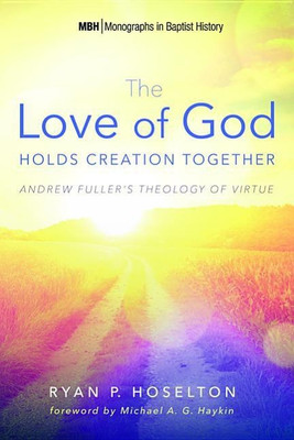 The Love of God Holds Creation Together(English, Paperback, Hoselton Ryan P)