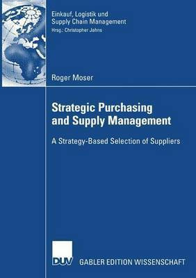 Strategic Purchasing and Supply Management(English, Paperback, Moser Roger)