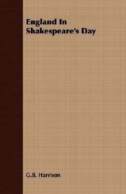 England In Shakespeare's Day(English, Paperback, Harrison G. B.)