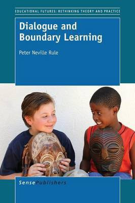 Dialogue and Boundary Learning(English, Paperback, Rule Peter)