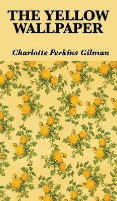 The Yellow Wallpaper(English, Hardcover, Gilman Charlotte Perkins)