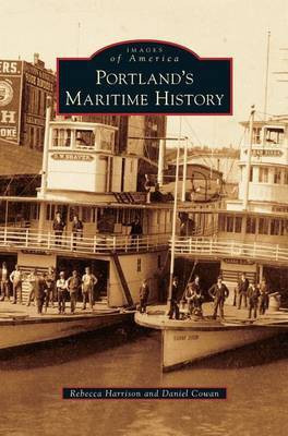 Portland's Maritime History(English, Hardcover, Harrison Rebecca)