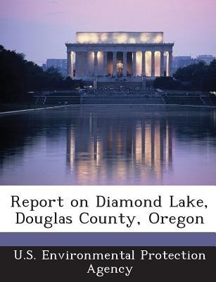 Report on Diamond Lake, Douglas County, Oregon(English, Paperback, unknown)