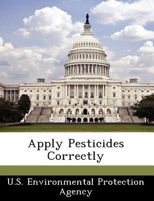 Apply Pesticides Correctly(English, Paperback, unknown)