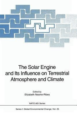 The Solar Engine and Its Influence on Terrestrial Atmosphere and Climate(English, Paperback, unknown)