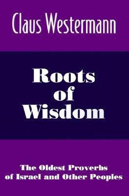 Roots of Wisdom(English, Paperback, Westermann Claus)