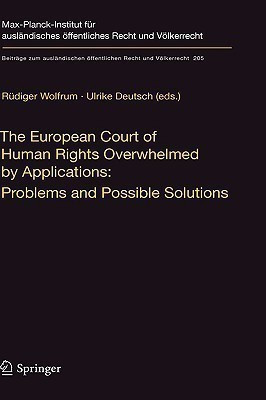 The European Court of Human Rights Overwhelmed by Applications: Problems and Possible Solutions(English, Hardcover, unknown)