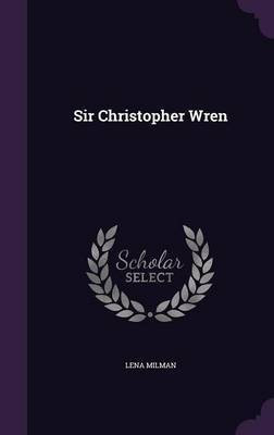 Sir Christopher Wren(English, Hardcover, Milman Lena)