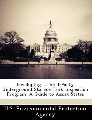 Developing a Third-Party Underground Storage Tank Inspection Program(English, Paperback, unknown)