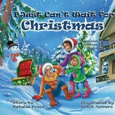 I Just Can't Wait for Christmas(English, Paperback, Frost Natalia)