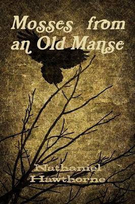 Mosses from an Old Manse(English, Paperback, Hawthorne Nathaniel)