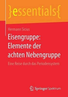 Eisengruppe: Elemente der achten Nebengruppe(German, Paperback, Sicius Hermann)