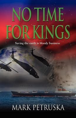 No Time for Kings(English, Paperback, Petruska Mark)