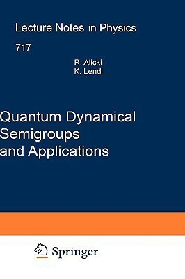 Quantum Dynamical Semigroups and Applications(English, Hardcover, Alicki Robert)