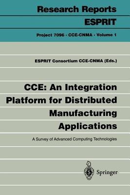 CCE: An Integration Platform for Distributed Manufacturing Applications(English, Paperback, unknown)