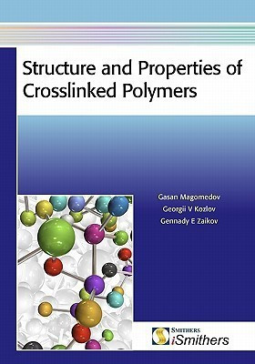 Structure and Properties of Crosslinked Polymers(English, Paperback, Magomedov Gasan M)