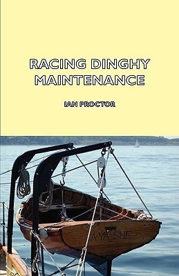 Racing Dinghy Maintenance(English, Hardcover, Proctor Ian)