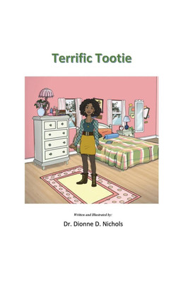 Terrific Tootie(English, Paperback, Nichols Dionne D Dr)
