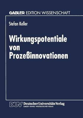 Wirkungspotentiale von Prozessinnovationen(German, Paperback, unknown)