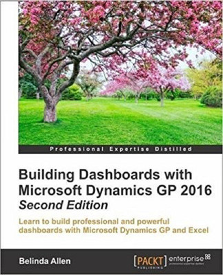 Building Dashboards with Microsoft Dynamics GP 2016 -(English, Electronic book text, Allen Belinda)