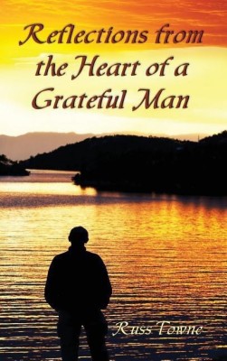 Reflections from the Heart of a Grateful Man(English, Hardcover, Towne Russ)