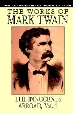 The Innocents Abroad: vol.1(English, Paperback, Twain Mark)