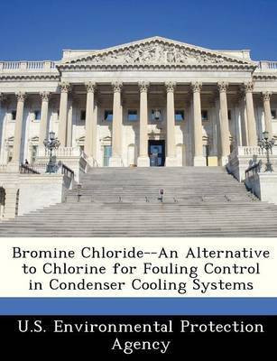 Bromine Chloride--An Alternative to Chlorine for Fouling Control in Condenser Cooling Systems(English, Paperback, unknown)