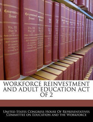 Workforce Reinvestment and Adult Education Act of 2(English, Paperback, unknown)