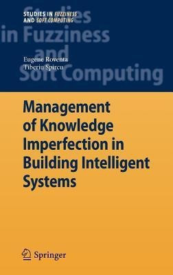 Management of Knowledge Imperfection in Building Intelligent Systems(English, Hardcover, Roventa Eugene)