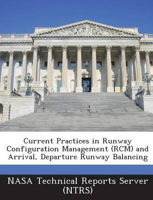 Current Practices in Runway Configuration Management (Rcm) and Arrival, Departure Runway Balancing(English, Paperback, unknown)