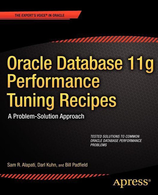 Oracle Database 11g Performance Tuning Recipes(English, Paperback, Alapati Sam)