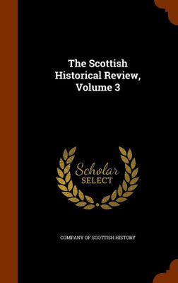 The Scottish Historical Review, Volume 3(English, Hardcover, unknown)