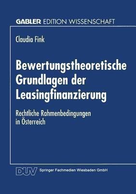 Bewertungstheoretische Grundlagen der Leasingfinanzierung(German, Paperback, unknown)