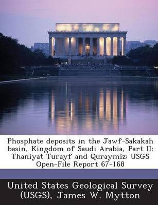 Phosphate Deposits in the Jawf-Sakakah Basin, Kingdom of Saudi Arabia, Part II(English, Paperback, Mytton James W)