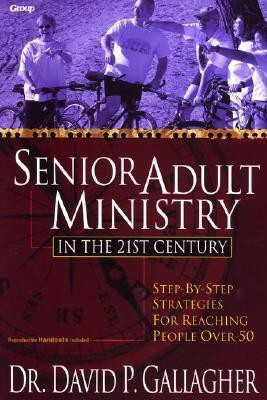 Senior Adult Ministry in the 21st Century(English, Paperback, Gallagher David P)