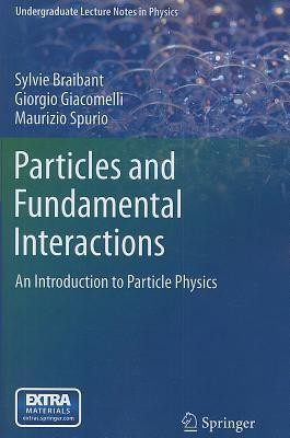 Particles and Fundamental Interactions(English, Paperback, Braibant Sylvie)