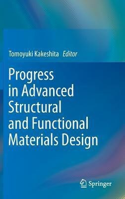 Progress in Advanced Structural and Functional Materials Design(English, Hardcover, unknown)