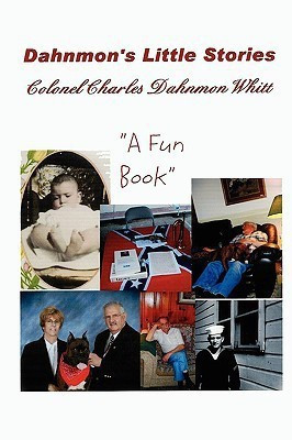 Dahnmon's Little Stories(English, Paperback, Whitt Colonel Charles Dahnmon)