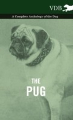 The Pug - A Complete Anthology of the Dog(English, Hardcover, Various)