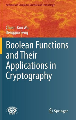 Boolean Functions and Their Applications in Cryptography(English, Hardcover, Wu Chuan-Kun)
