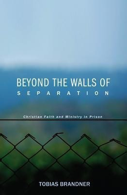 Beyond the Walls of Separation(English, Paperback, Brandner Tobias)