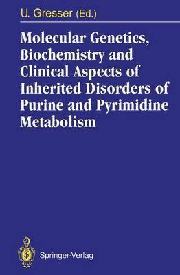 Molecular Genetics, Biochemistry and Clinical Aspects of Inherited Disorders of Purine and Pyrimidine Metabolism(English, Paperback, unknown)