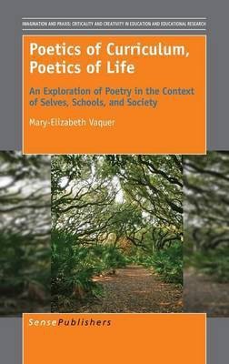 Poetics of Curriculum, Poetics of Life(English, Hardcover, Vaquer Mary-Elizabeth)