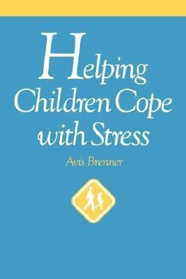 Helping Children Cope with Stress(English, Paperback, Brenner Avis)
